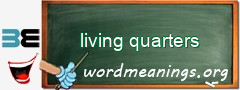 WordMeaning blackboard for living quarters